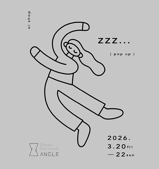 【3/20、21、22開催】oi shop POP UP“zzz…”